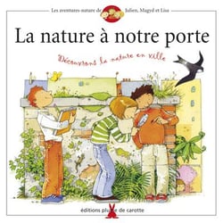 LA NATURE A NOTRE PORTE