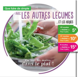 Que faire de simple aujourd'hui avec les autres légumes... et les herbes