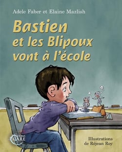 Bastien et les Blipoux Tome 2 : Bastien et les Blipoux vont à l'école