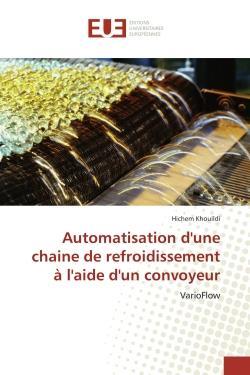 Automatisation d'une chaine de refroidissement a l'aide d'un convoyeur - varioflow
