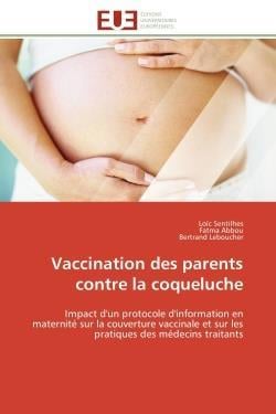 Vaccination des parents contre la coqueluche - impact d'un protocole d'information en maternite sur