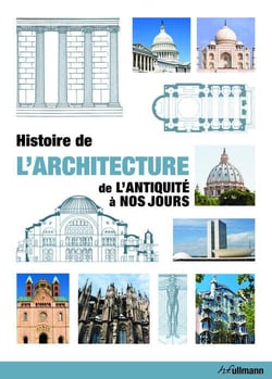 Histoire de l'architecture - de l'antiquité à nos jours