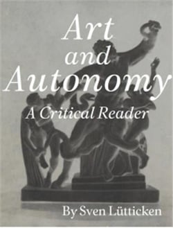 Art and autonomy : a critical reader