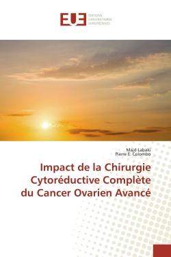 Impact de la Chirurgie Cytoréductive Complète du Cancer Ovarien Avancé