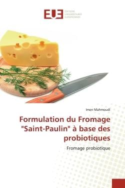 Formulation du Fromage "Saint-Paulin" à base des probiotiques : Fromage probiotique