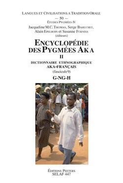 Encyclopédie des pygmées aka - dictionnaire ethnographique aka-français - fasicule 11