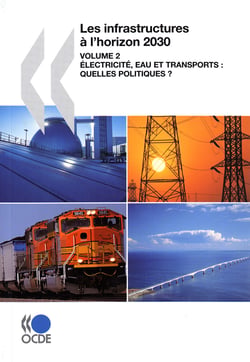 Les infrastructures à l?horizon 2030 t.2 - électricité, eau et transports : quelles politiques ?