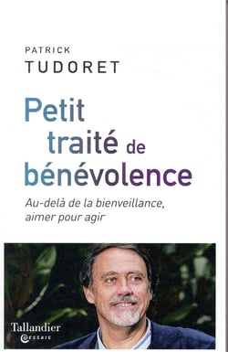 Petit traité de bénévolence - pour en finir avec les bons sentiments (mais pas avec l'amour)