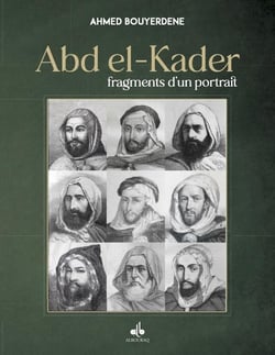 Abdelkader, fragments d'un portrait