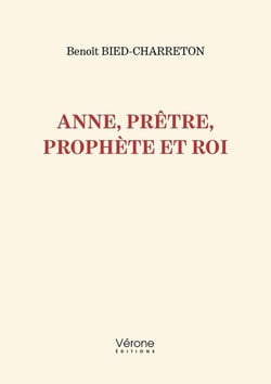 Anne, prêtre, prophète et roi