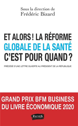 Alors ! la réforme globale de la santé, c'est pour quand ?