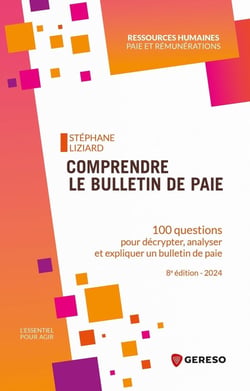 Comprendre le bulletin de paie : 100 questions pour décrypter, analyser et expliquer un bulletin de paie (8e édition)