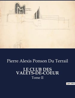 LE CLUB DES VALETS-DE-COEUR : Tome II