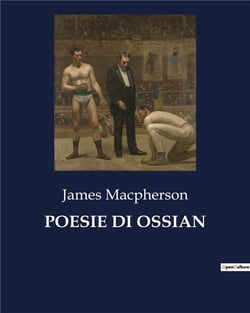 POESIE DI OSSIAN : Un viaggio tra le leggende delle Highlands scozzesi