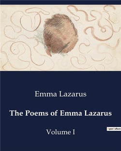 The Poems of Emma Lazarus : Volume I