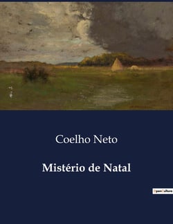 Mistério de Natal : Segredos e revelações sob a luz do Natal