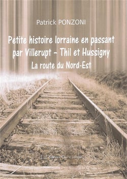 Petite histoire lorraine en passant par villerupt - thil et hussigny