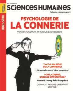 Sciences humaines Hors-Série n.32 : Psychologie de la connerie : Vieilles souches et nouveaux variants