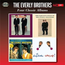 Four classic albums / The Everly Brothers