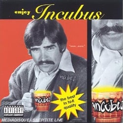 Enjoy incubus