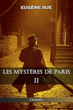 Les mystères de Paris II : version intégrale