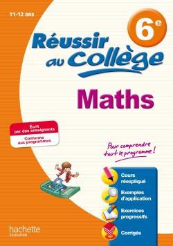 Réussir au collège : mathématiques - 6ème