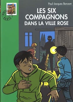 Les Six Compagnons 18 - Les Six Compagnons dans la ville rose