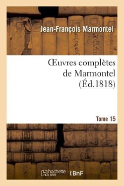 Oeuvres completes de marmontel. tome 15 elements de litterature, volume 4
