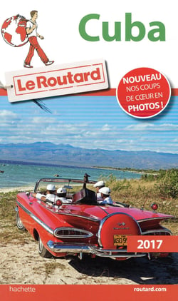Guide du routard - cuba 2017