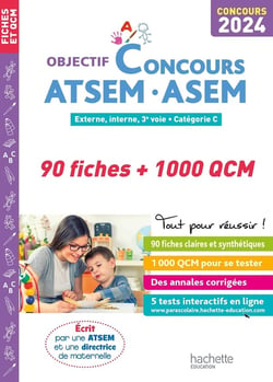 Objectif concours : Atsem-Asem - 90 fiches + 1 000 QCM (édition 2024)