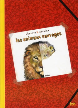 Observe et dessine les animaux sauvages