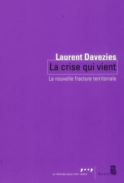 La crise qui vient - la nouvelle fracture territoriale