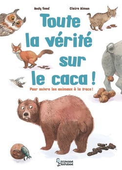 Toute la vérité sur le caca !