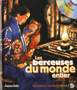 Les berceuses du monde entier (1livr-1cd) - berceuses traditionnelles de vingt peuples du monde