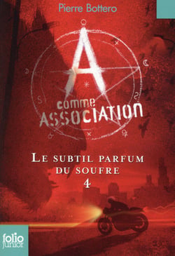 A comme association Tome 4 : le subtil parfum du soufre