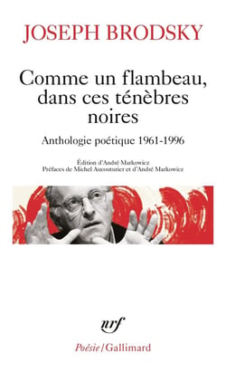 Comme un flambeau, dans ces ténèbres noires : Anthologie poétique, 1961-1995
