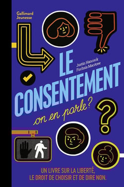 Le consentement, on en parle ? un livre sur la liberté, le droit de choisir et de dire non
