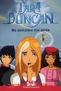 Tara Duncan - Ma sortcelière mal aimée