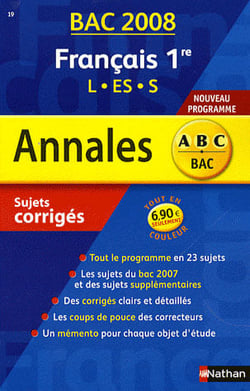 Annales ABC du bac - sujets & corrigés Tome 19 : français - 1ères L, ES, S (édition 2008)
