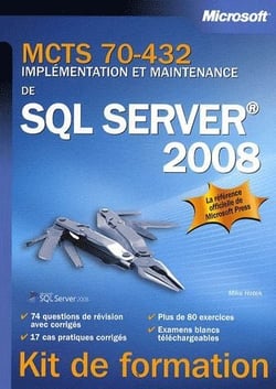 Implémentation et maintenance de sql server 2008 - mcts 70-432