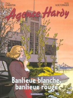 Agence Hardy Tome 4 : banlieue blanche, banlieue rouge