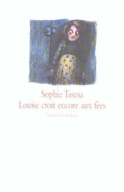 Louise croit encore aux fees