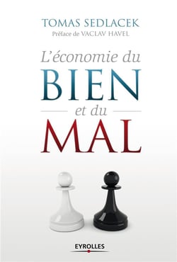 L'économie du bien et du mal - la quête du sens économique