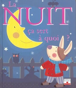 Ça sert à quoi ? : La nuit