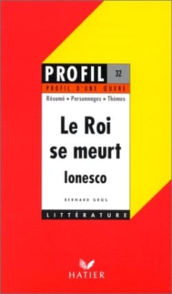 Le roi se meurt, d'eugène ionesco