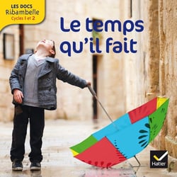LES DOCS RIBAMBELLE : le temps qu'il fait - cycle 2