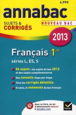 Annabac sujets & corrigés Tome 1 : français - 1ère séries L, ES, S (édition 2013)