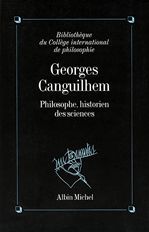 Georges Canguilhem, philosophe, historien des sciences