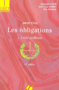 Droit civil - les obligations t.1 - l'acte juridique (12e édition)