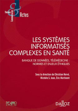 Les systèmes informatisés complexes en santé - banque de données, télémedecine : normes et enjeux éthiques
